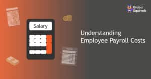 Understanding Employee Payroll Costs