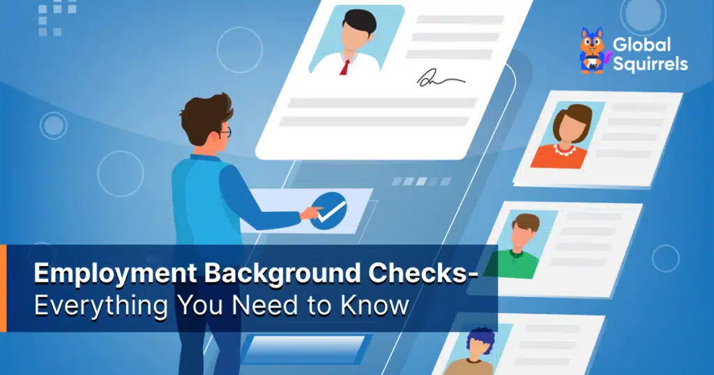 Employment Background Checks - Everything You Need to Know