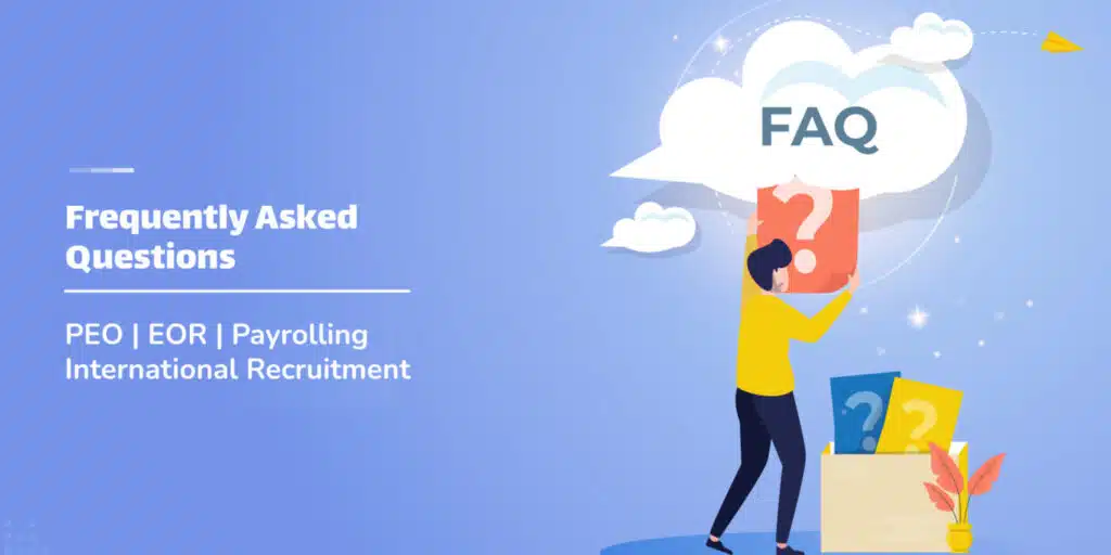 12 Questions Answered About Global Payrolling, PEO, and International Recruitment