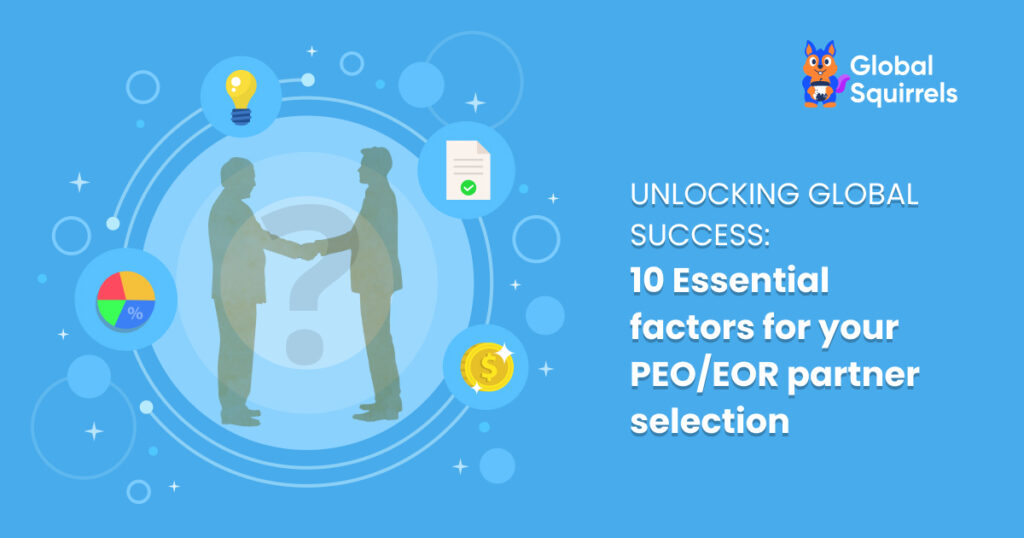 Global PEO/EOR Partner Selection Essential Factors