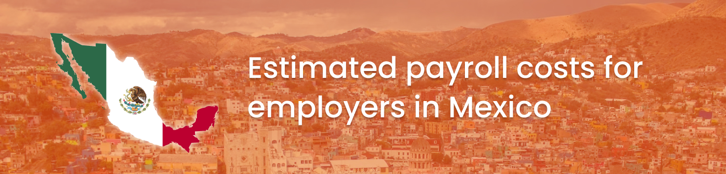 Mexico Payroll Costs and Calculations