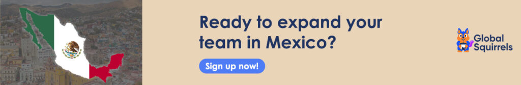 Ready to expand your team in Mexico?