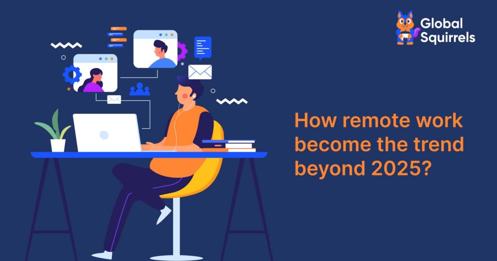 How does remote work become the trend