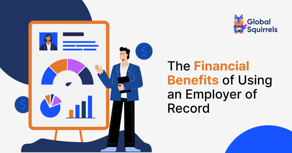 The Financial Benefits of Using an Employer of Record