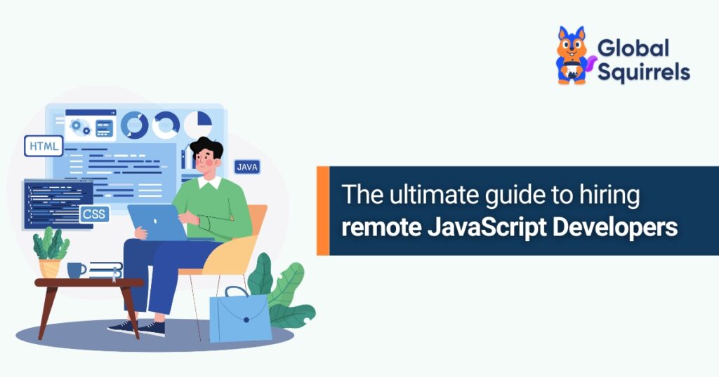 The ultimate guide to hiring remote JavaScript Developers