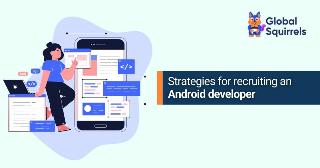 Strategies for recruiting an Android developer