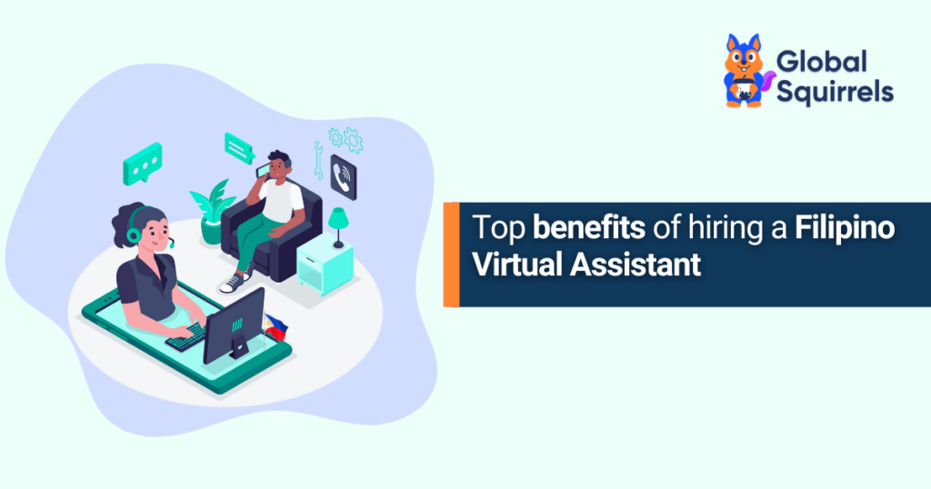 Top benefits of hiring a Filipino Virtual Assistant