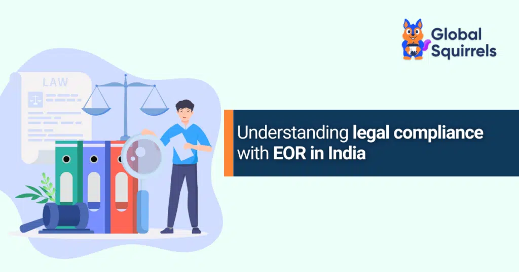 Understanding legal compliance with EOR in India