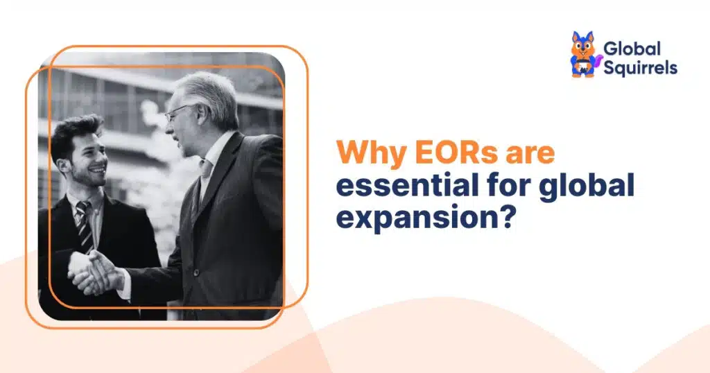 Why EORs are essential for global expansion?