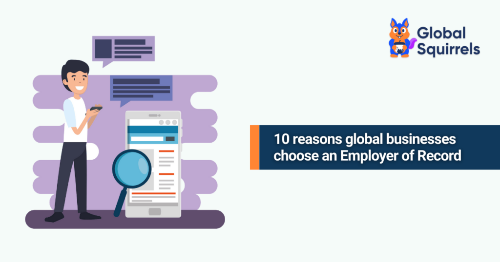 10 reasons global businesses choose an Employer of Record