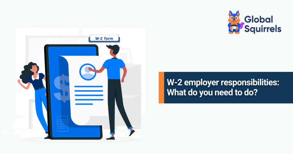 W-2 employer responsibilities What do you need to do