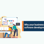 Why your business needs a dedicated software development team