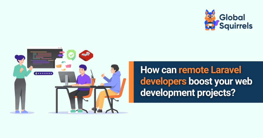 How can remote Laravel developers boost your web development