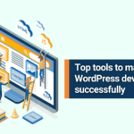 Effective Tools to Manage Remote WordPress Developers