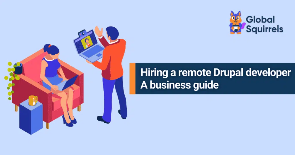 A business owner’s guide to hiring a remote Drupal developer