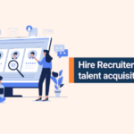 How Hiring Recruiters Enhances Talent Acquisition for Growing Businesses