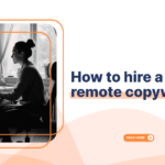 How to hire a remote copywriter