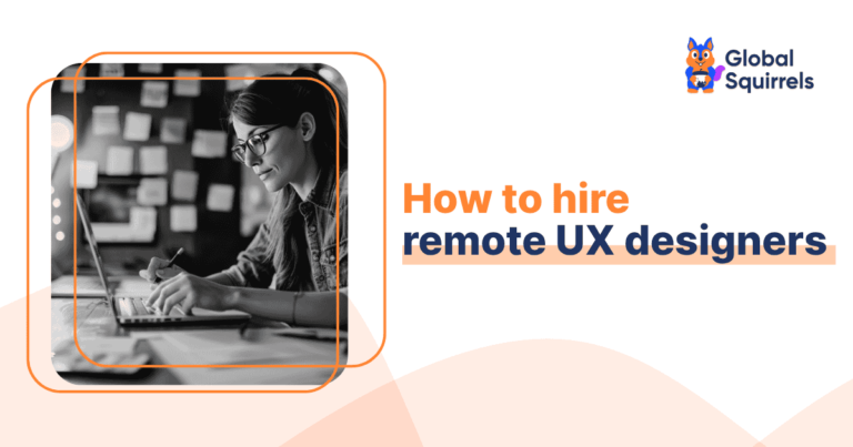 How to Hire Remote UX Designers Easily & Legally