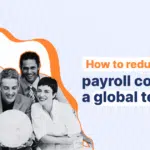 how to reduce payroll costs of a global team