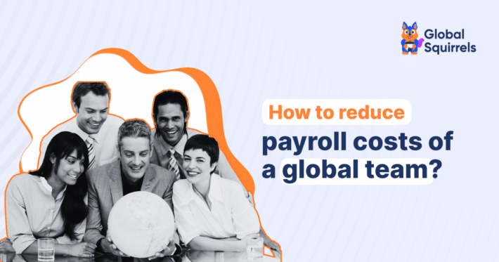How to Reduce Payroll Costs of Global Team