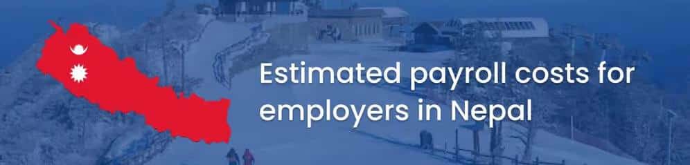 estimated payroll costs for employers in nepal