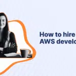 How to hire remote AWS developers