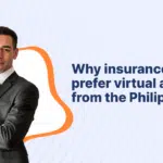 Why insurance agencies prefer virtual assistants from the Philippines