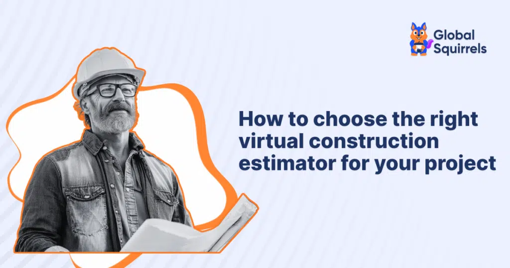 How to choose the right virtual construction estimator for your project